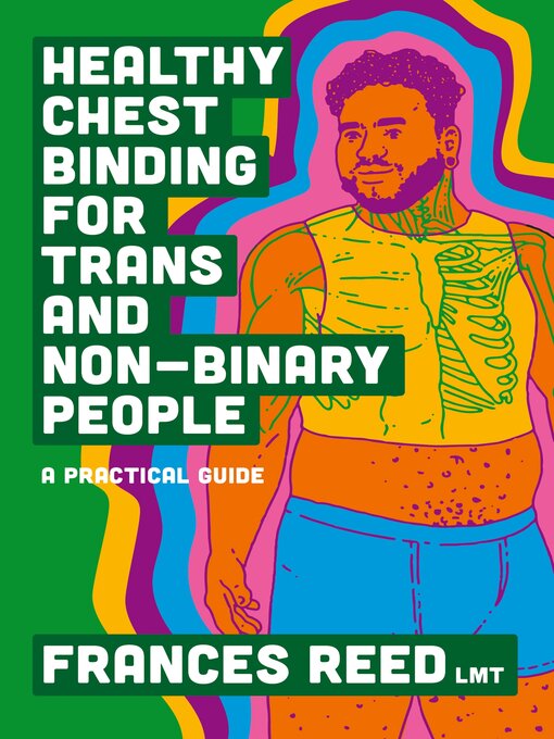 Title details for Healthy Chest Binding for Trans and Non-Binary People by Frances Reed - Available